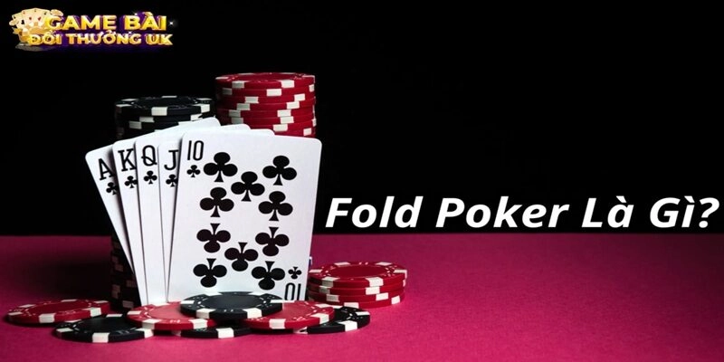 Fold trong poker là gì?